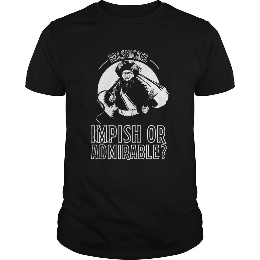 Belsnickel Impish Or Admirable Shirt